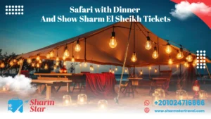 Blog 76 Safari with dinner and show sharm el sheikh tickets