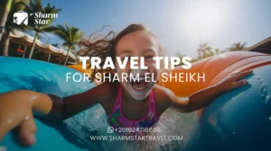 Blog 63 Travel Tips for Sharm El Sheikh